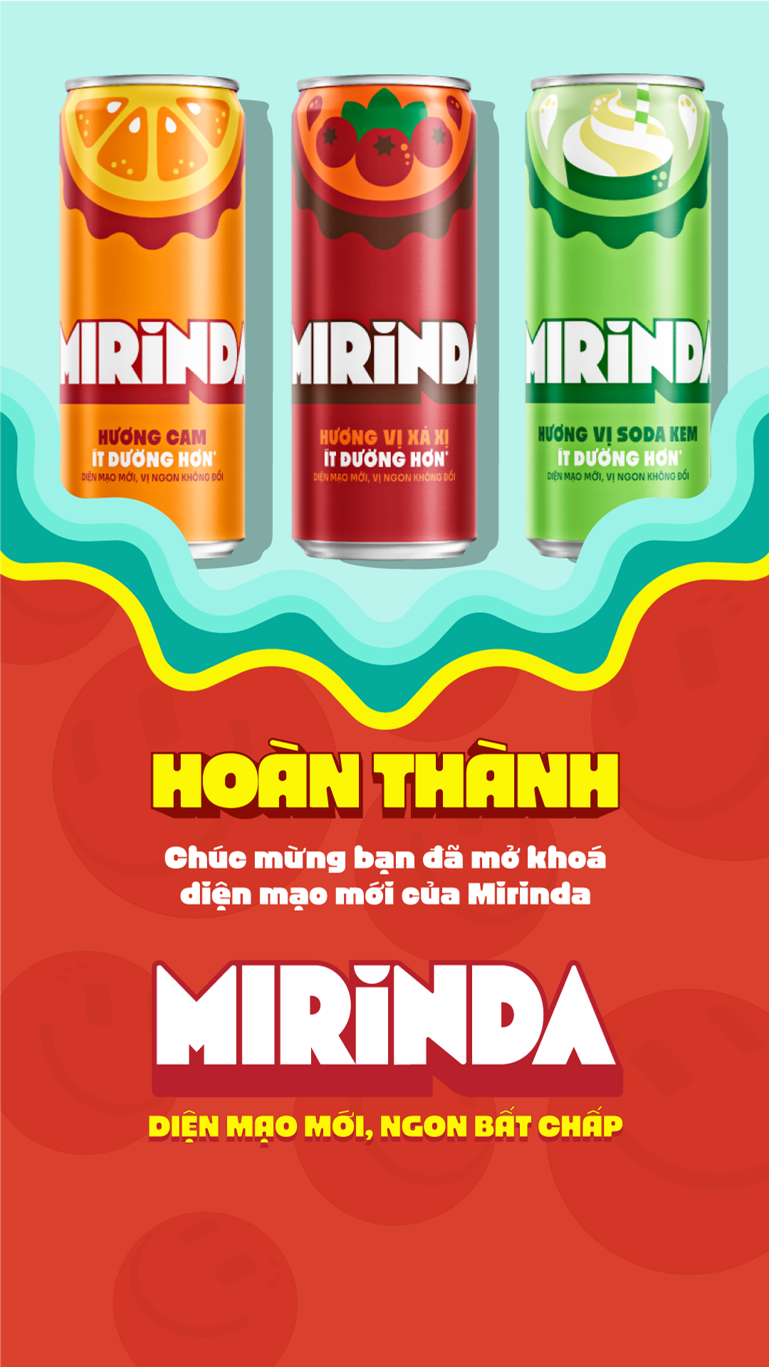 Hoàn thành — bạn đã mở khoá diện mạo mới của Mirinda